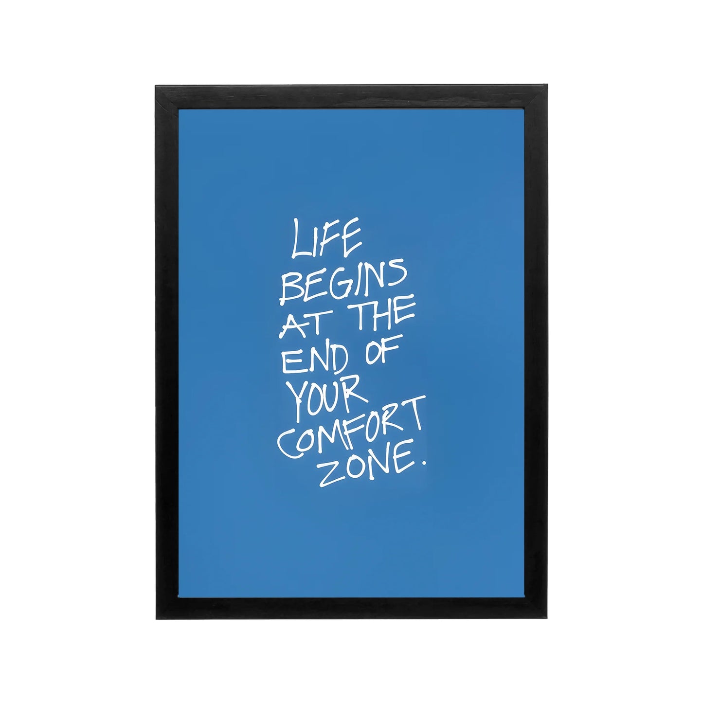 Blue framed poster with white handwritten quote Life Begins at the End of Your Comfort Zone for bedroom or dorm decor