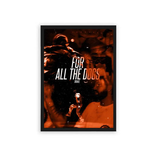 Drake 'For All the Dogs' Framed Poster Black Hard Fiber