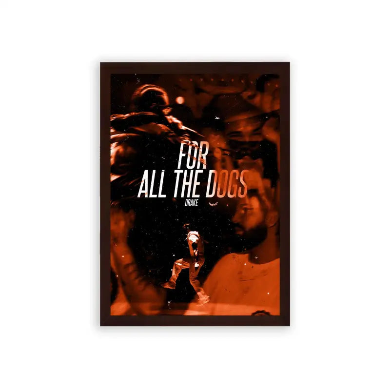 Drake 'For All the Dogs' Framed Poster Brown Premium Wood