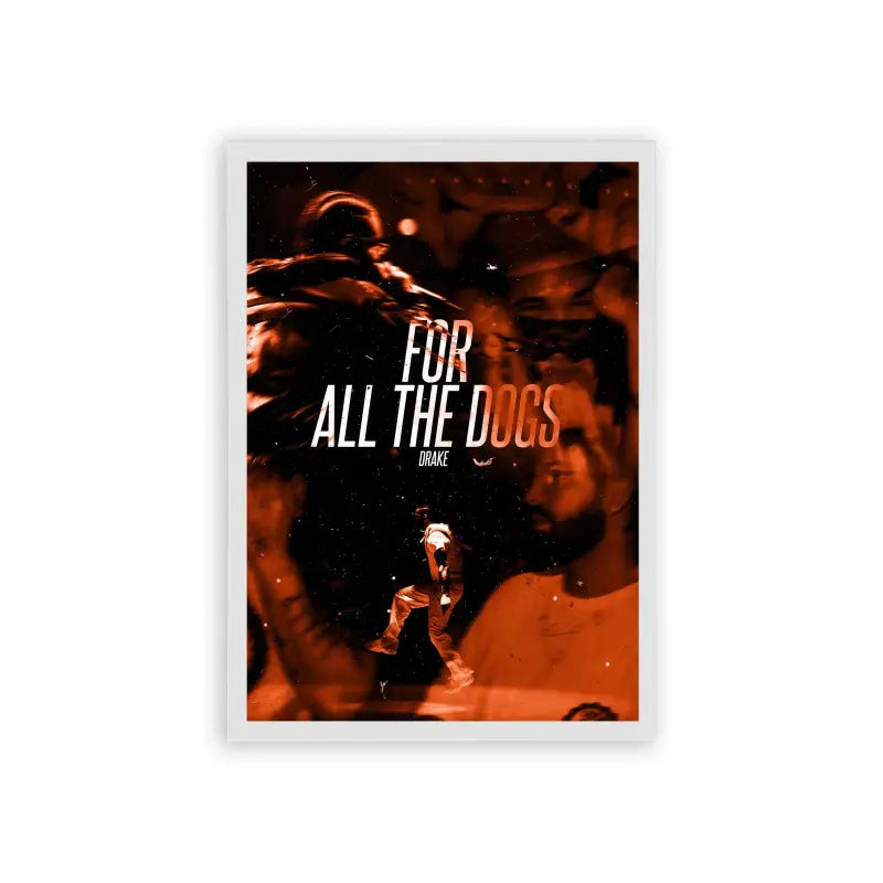 Drake 'For All the Dogs' Framed Poster White Hard Fiber