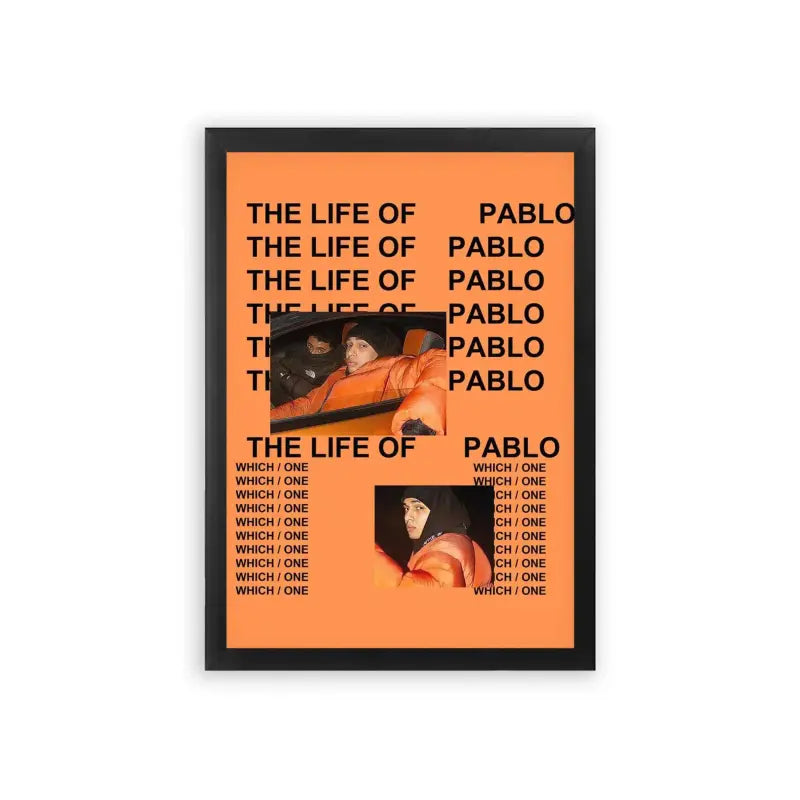 Marwan Pablo 'Life of Pablo' Framed Poster Black Premium Wood