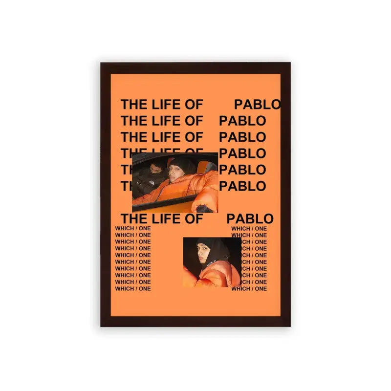 Marwan Pablo 'Life of Pablo' Framed Poster Brown Premium Wood