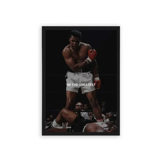 Muhammad Ali 'Be The Greatest' Framed Poster Black Hard Fiber