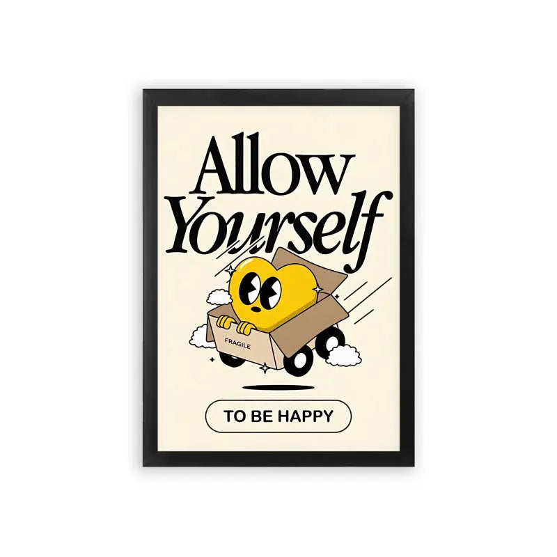 Allow Yourself To Be Happy Framed Poster Black Premium Wood