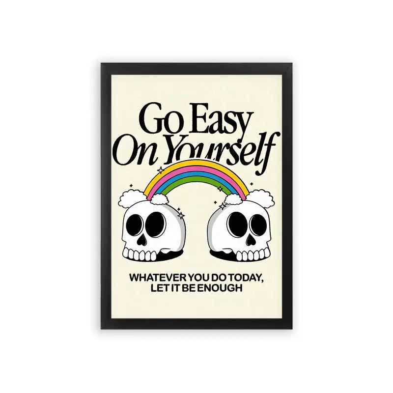 Go Easy On Yourself Framed Poster Black Premium Wood