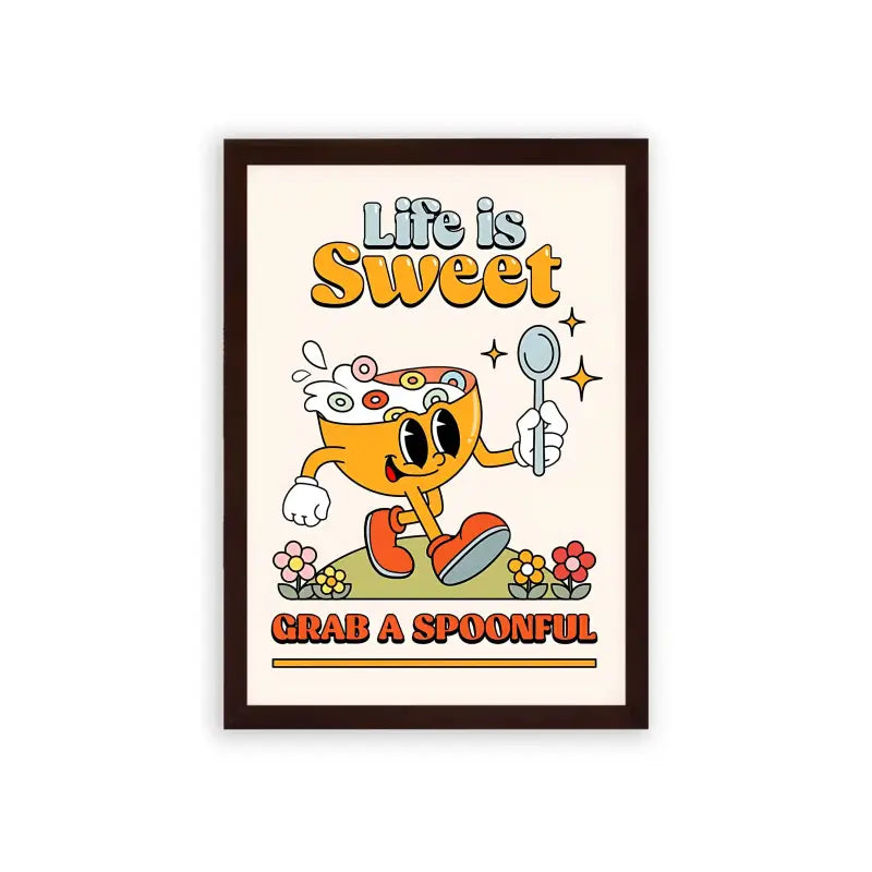 Life Is Sweet Framed Poster Brown Premium Wood