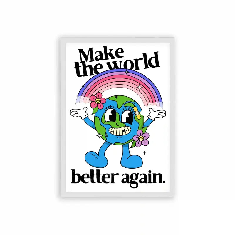 Make The World Better Again Framed Poster White Hard Fiber