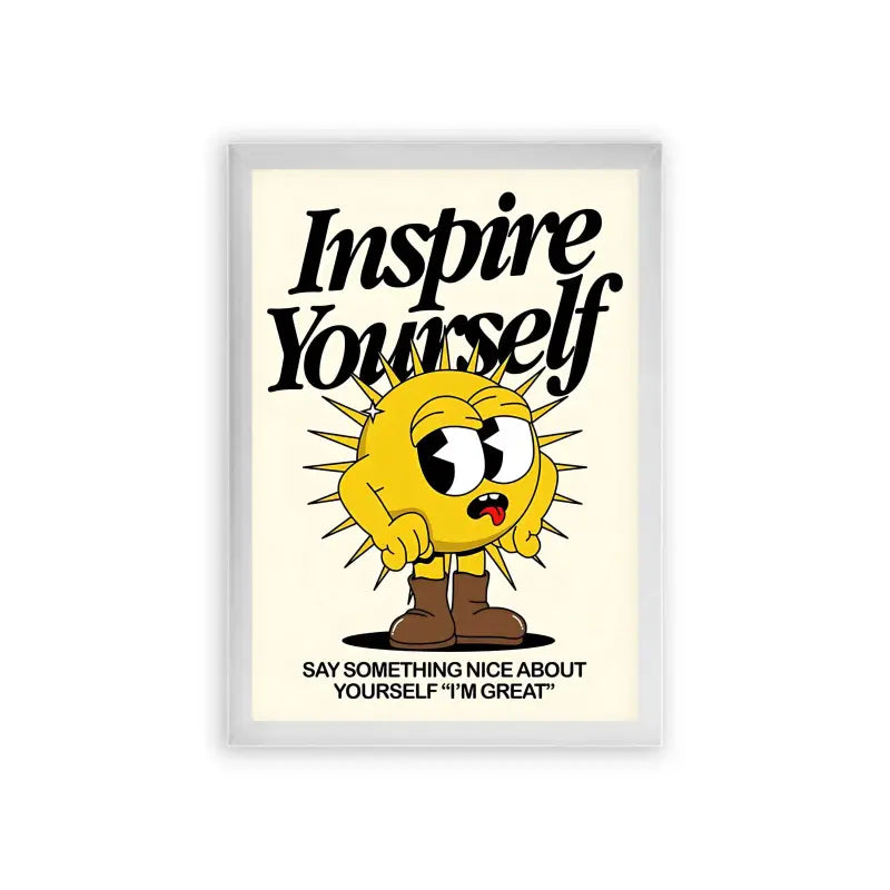 Inspire Yourself Framed Poster White Premium Wood