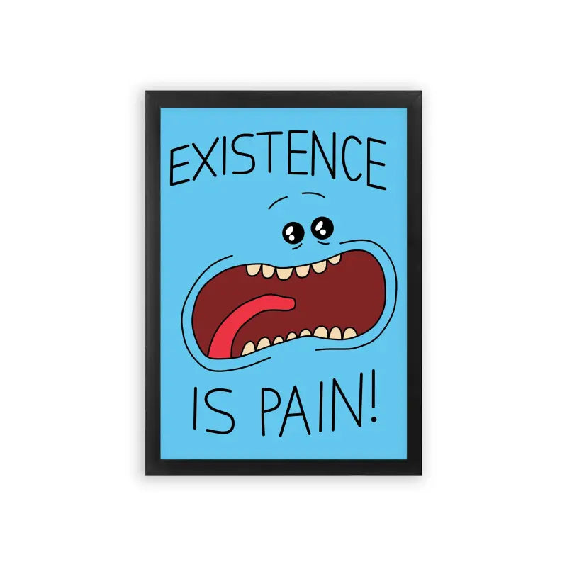 Rick & Morty 'Existence Is Pain' Framed Poster Black Premium Wood