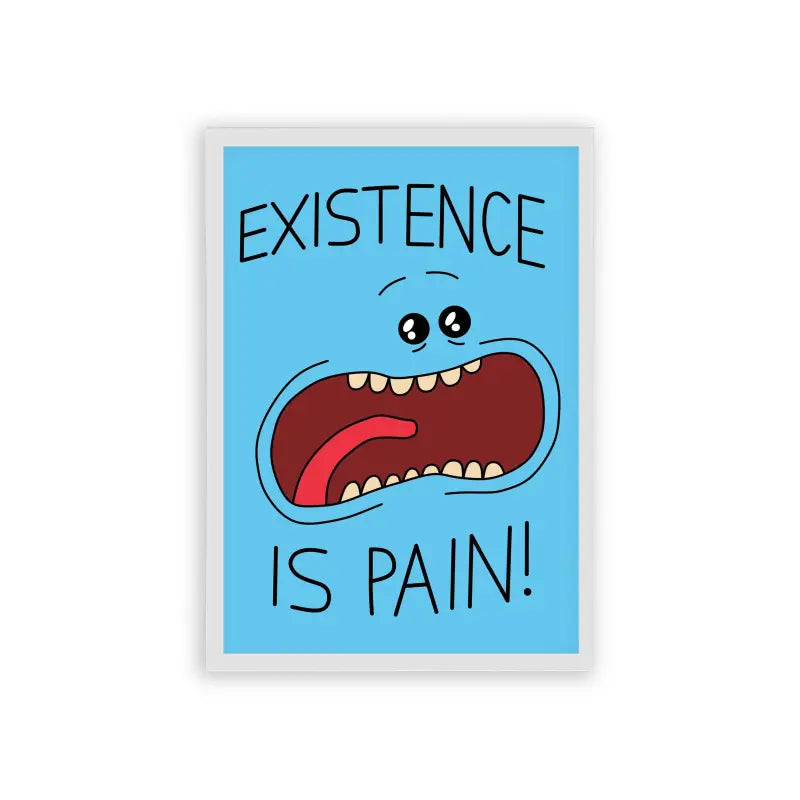 Rick & Morty 'Existence Is Pain' Framed Poster White Hard Fiber