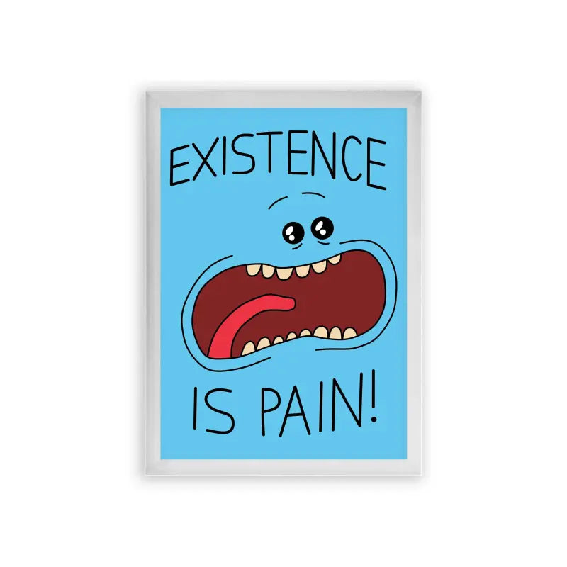 Rick & Morty 'Existence Is Pain' Framed Poster White Premium Wood