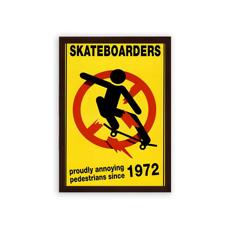 Skate 'Proudly Annoying Pedestrians' Framed Poster Brown Premium Wood