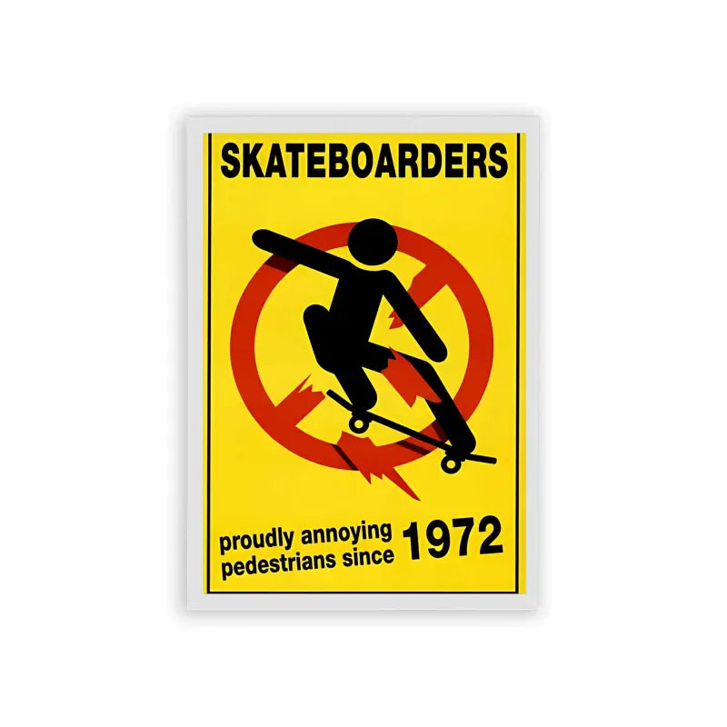 Skate 'Proudly Annoying Pedestrians' Framed Poster White Hard Fiber