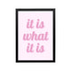 Pink it is what is typography print in preppy Y2K style for bedroom dorm vanity or workspace