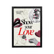 Show Your Love poster with red, black, and pink pop-art typography for bedroom, dorm, or vanity decor