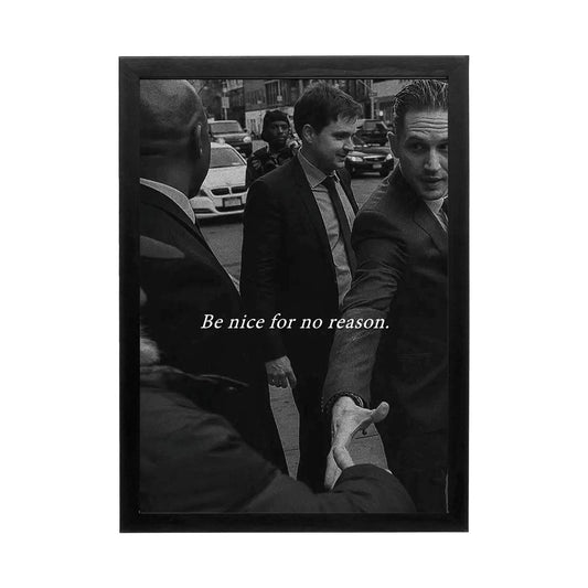 Black and white wall art featuring a poignant moment and the phrase 'Be nice for no reason', ideal for modern offices.
