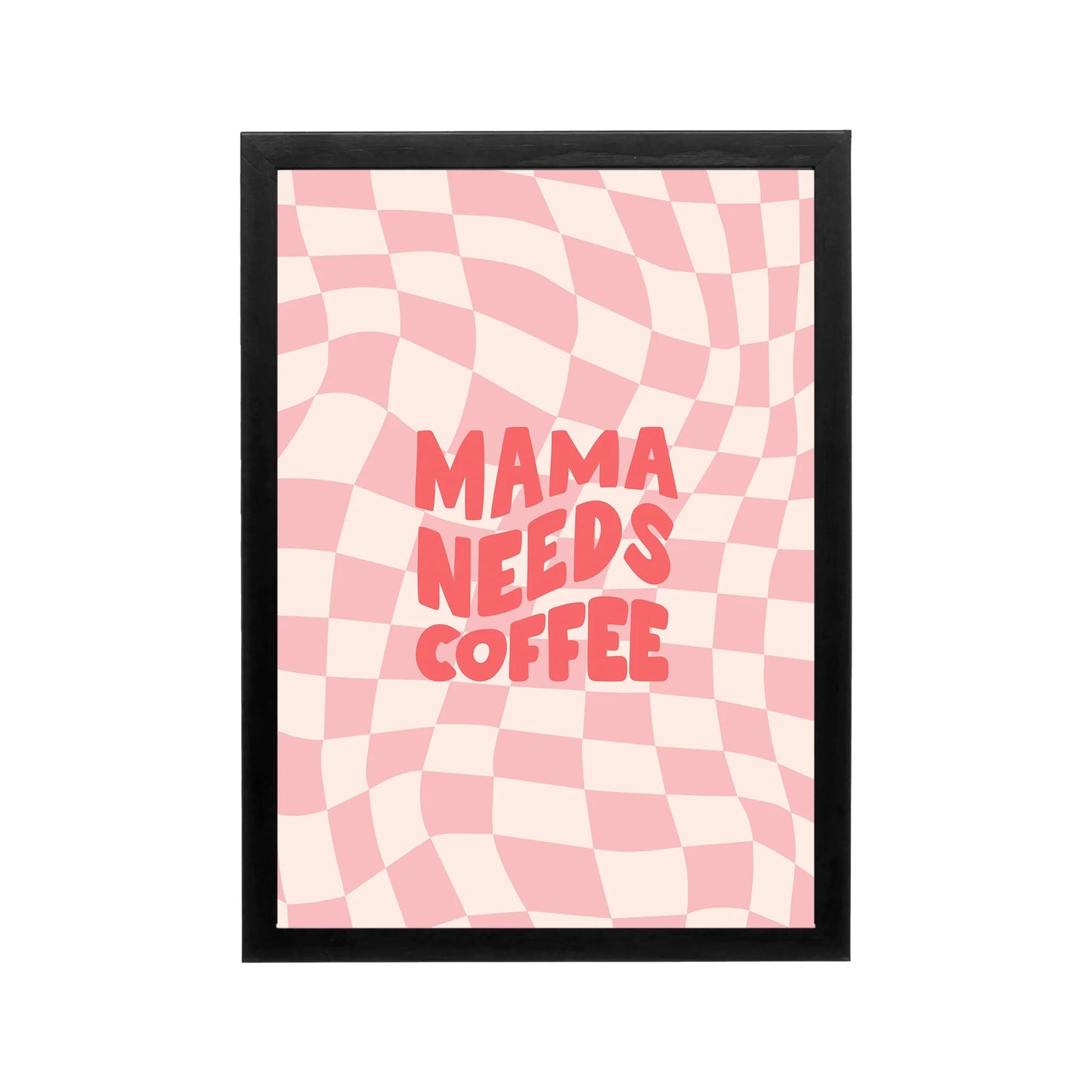 Pink checkerboard Mama Needs Coffee poster with coral retro typography, preppy Y2K style for bedroom dorm or workspace