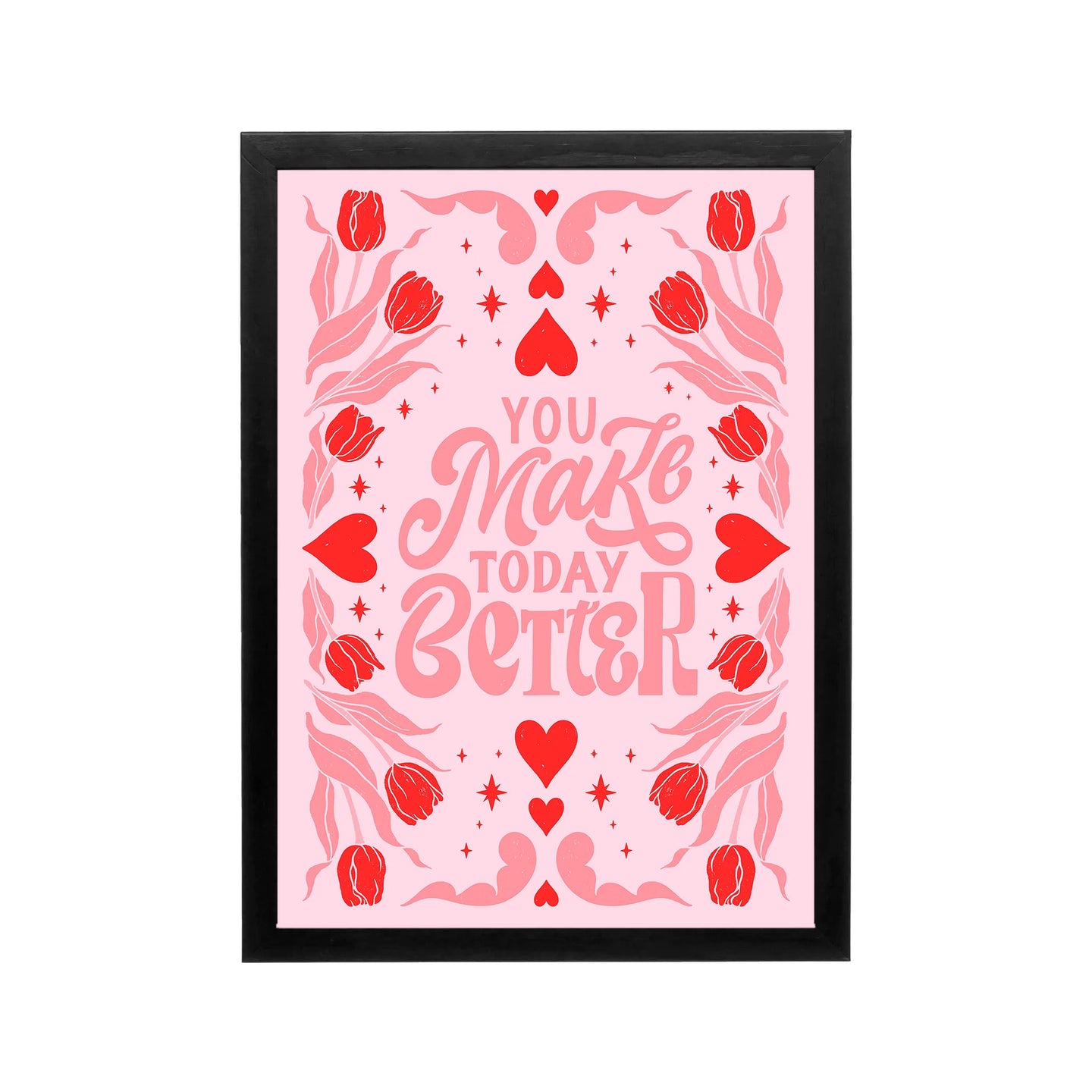 Pink and red You Make Better typography poster with hearts and tulips, preppy Y2k wall art for bedroom or dorm